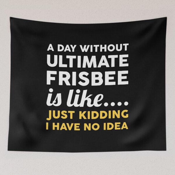 Item preview, A Day Without Ultimate Frisbee Is Like ... Just Kidding I Have No Idea - Funny Vintage Flying Disc Player designed and sold by T-shirt For You.