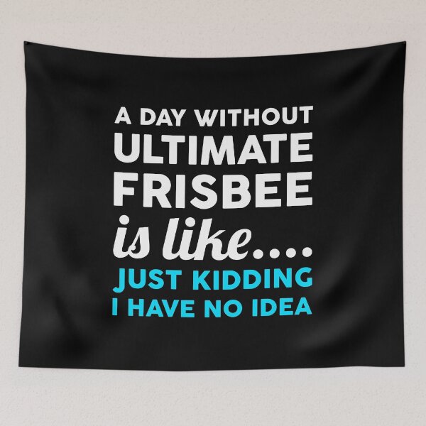 Item preview, A Day Without Ultimate Frisbee Is Like ... Just Kidding I Have No Idea - Funny Vintage Flying Disc Player designed and sold by T-shirt For You.