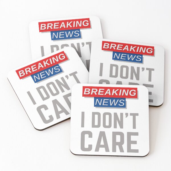 Item preview, Breaking News: I DON'T CARE designed and sold by MyMerch4u.