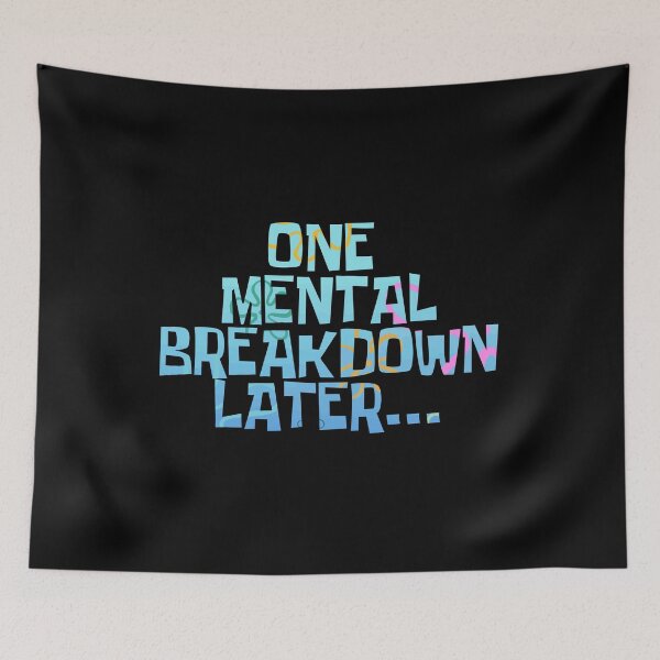 Item preview, one mental breakdown later designed and sold by imtinaneEmi.