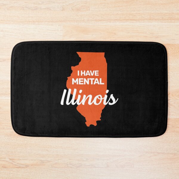 Item preview, I have mental Illinois funny joke usa state america designed and sold by absolutdesign.