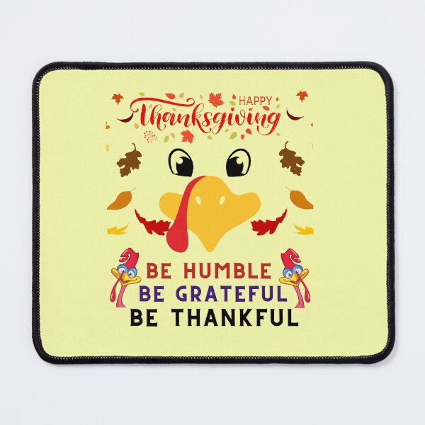 Item preview, Be humble be thankful be grateful | thanksgiving greetings | gifts for thanksgiving lovers designed and sold by ThanksVibe.