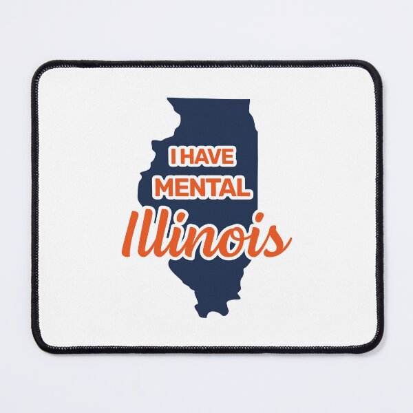 Item preview, I have mental Illinois funny joke usa state america designed and sold by absolutdesign.