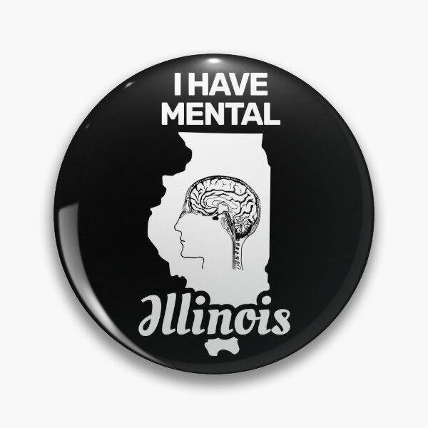 Item preview, I have mental Illinois funny joke usa state america designed and sold by absolutdesign.