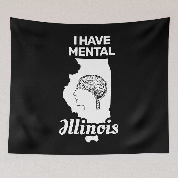 Item preview, I have mental Illinois funny joke usa state america designed and sold by absolutdesign.
