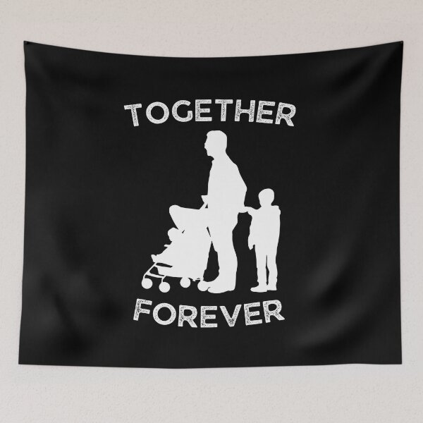 Item preview, Together Forever Dad,  My papa is loved designed and sold by Akimatax ✯✯✯✯✯.
