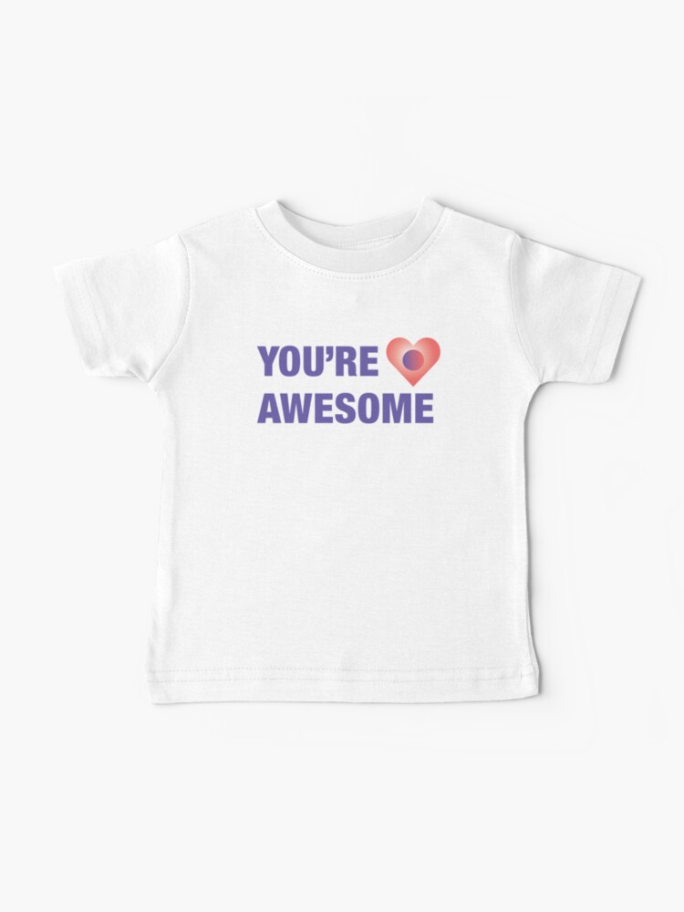 Thumbnail 1 of 2, Baby T-Shirt, You're Awesome designed and sold by PennyAraujo.