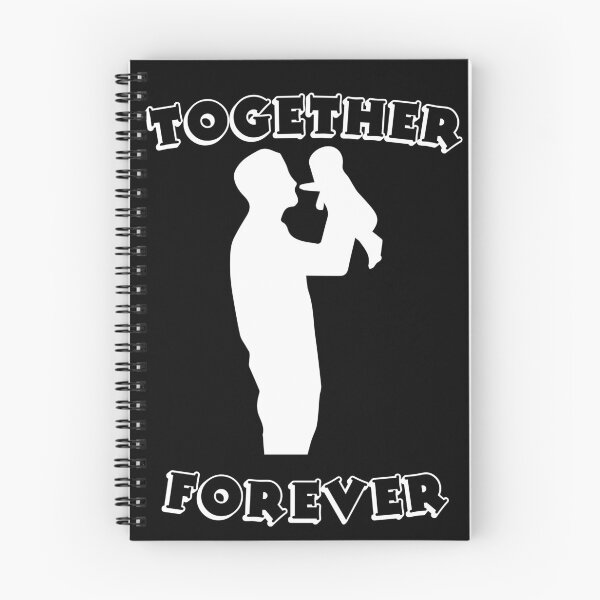 Item preview, Together Forever Dad, My papa is loved designed and sold by Akimatax ✯✯✯✯✯.
