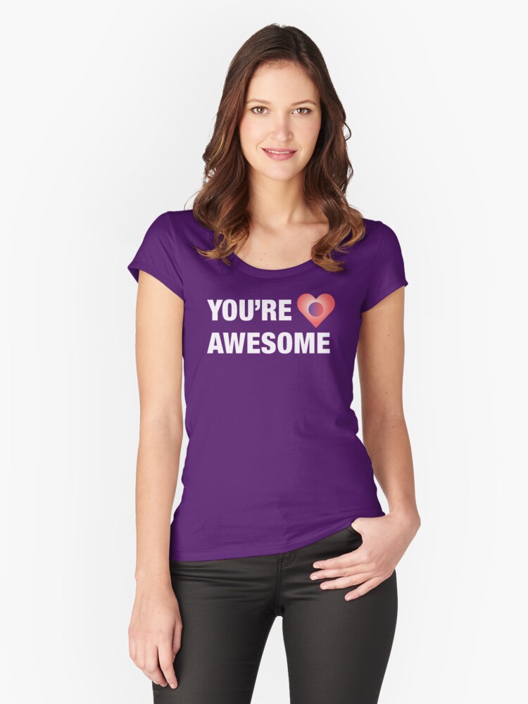 Thumbnail 1 of 3, Fitted Scoop T-Shirt, You're Awesome designed and sold by PennyAraujo.
