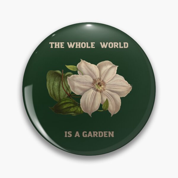 Item preview, THE WHOLE WORLD IS A GARDEN designed and sold by netdota.