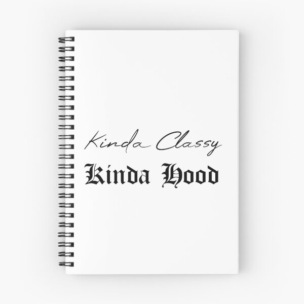 Item preview, Kinda Classy Kinda Hood designed and sold by MUSThaveprint.