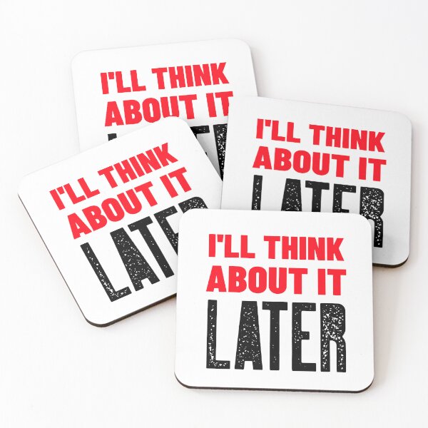 Item preview, I'll Think About It Later designed and sold by BestCoolStuff.
