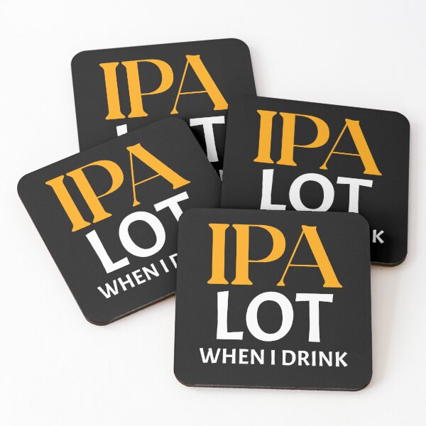 Item preview, IPA A LOT When I Drink designed and sold by BestCoolStuff.
