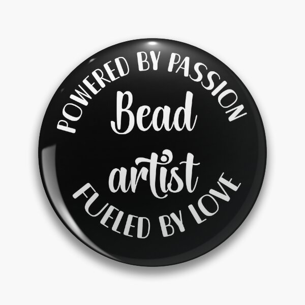 Item preview, Bead artist powered by passion fueled by love fashion beader merch gift. designed and sold by MetalicBabe.