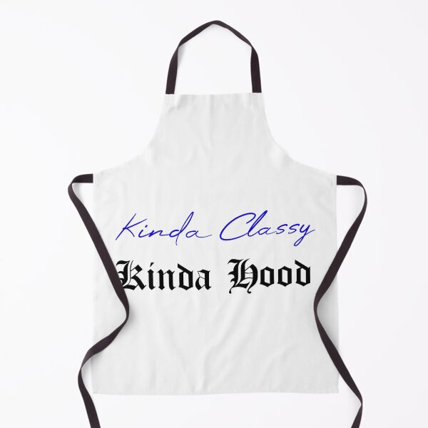 Item preview, Kinda Classy Kinda Hood designed and sold by MUSThaveprint.