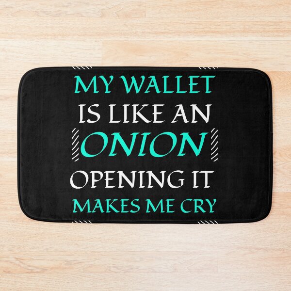 Item preview, My Wallet Is Like An Onion I Cry When I Open It designed and sold by BestCoolStuff.
