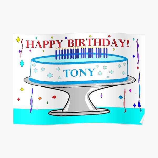 Happy Birthday Tony Poster By Judysnyder Redbubble