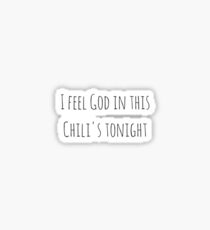 Pegatina Siento a Dios en este Chili's esta noche