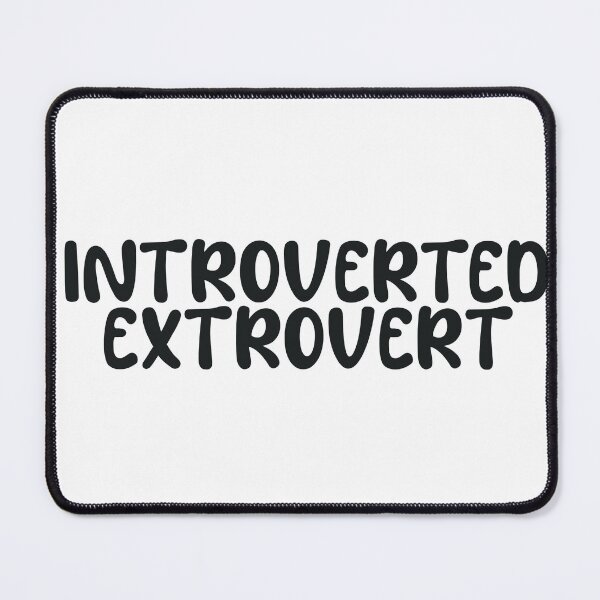 Item preview, Introverted Extrovert designed and sold by urfaveshortie.