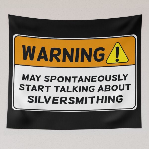 Item preview, Funny warning silversmithing jewelry maker joke jeweler gift designed and sold by MetalicBabe.