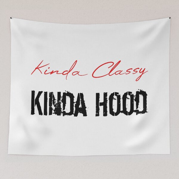 Item preview, Kinda Classy Kinda Hood designed and sold by MUSThaveprint.