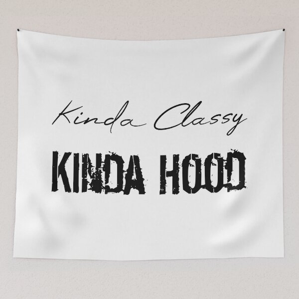 Item preview, Kinda Classy Kinda Hood designed and sold by MUSThaveprint.
