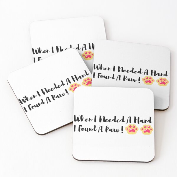 Item preview, When I Needed A Hand I Found A Paw! designed and sold by CakmakShop.