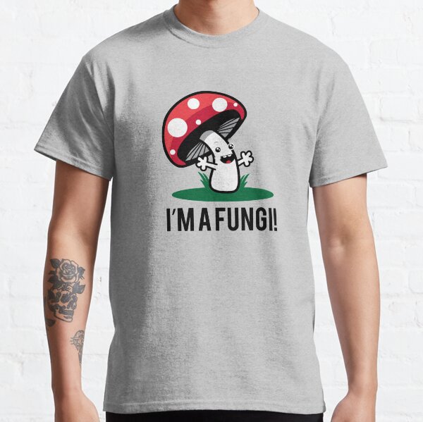 I'm A Fungi - Fun Guy Funny Mushroom Pun Classic T-Shirt