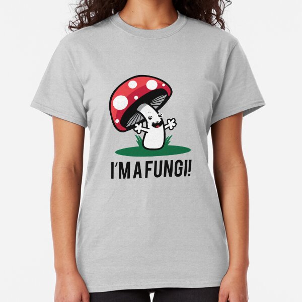 Im A Fungi Mushroom Funny Sayings Hilarious Party Mens Graphic T Shirts