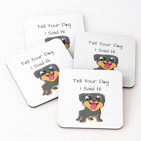 Item preview, Tell Your Dog I Said Hi designed and sold by SarcasticRow.