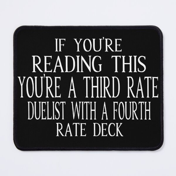 Item preview, if you're reading this you're a third rate duelist with a fourth rate deck designed and sold by retro10.