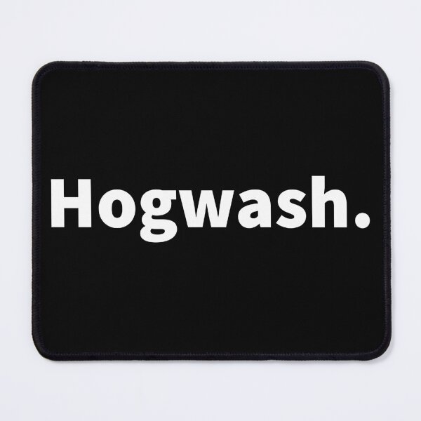 Item preview, Hogwash, sarcastic and funny, nonsense, balderdash, bull, sarcasm and witty T-shirt and sticker. designed and sold by PlainCrankyT.