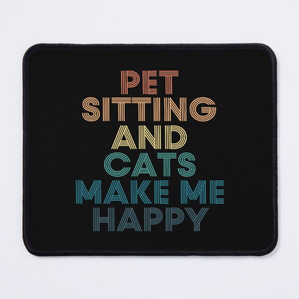 Item preview, Pet Sitting And Cats Make Me Happy designed and sold by kindxinn.