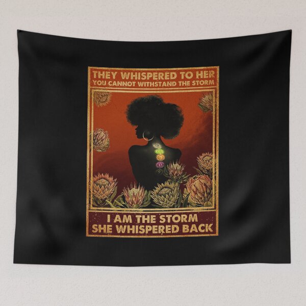 Item preview, They Whispered To Her You Can't Withstand The Storm. designed and sold by karybaquetu10.