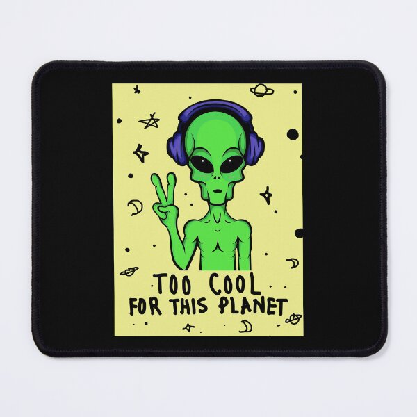 Item preview, Too Cool For This Planet Alien designed and sold by jongcovitza.