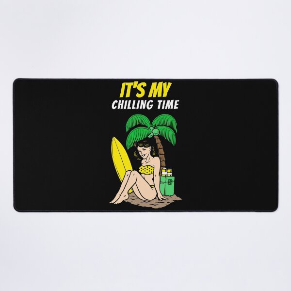 Item preview, IT'S MY CHILLING TIME designed and sold by MJ96-PRO.