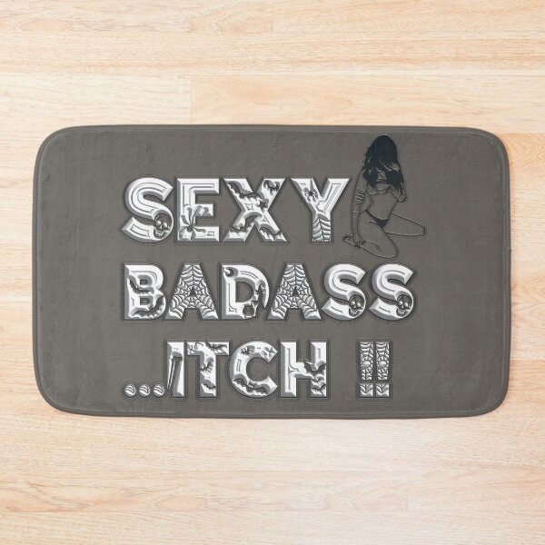Item preview, SEXY BADASS ...ITCH! designed and sold by Hope2123.
