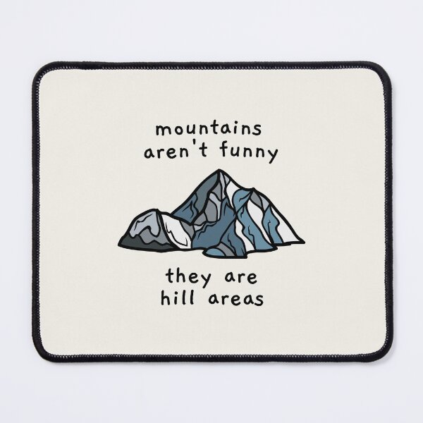 Item preview, mountains aren't funny pun designed and sold by AprilCreations.