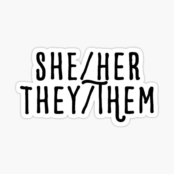 She/Her - They/Them Pronouns Sticker