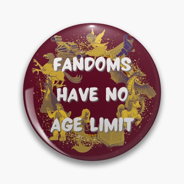 Item preview, Fandoms Have No Age Limit designed and sold by VirtualFaries.