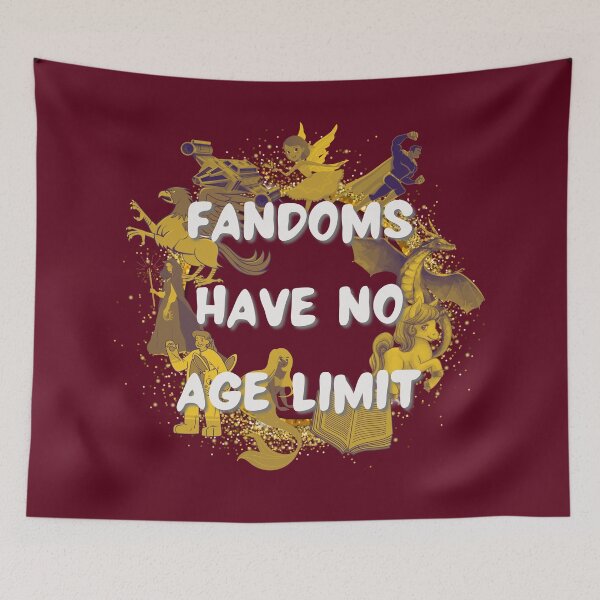 Item preview, Fandoms Have No Age Limit designed and sold by VirtualFaries.