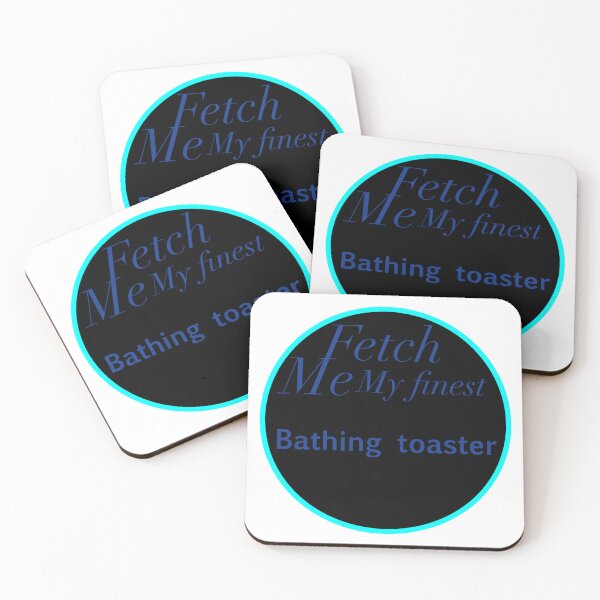 Item preview, Fetch me my finest bathing toaster  designed and sold by Funnymaybe.