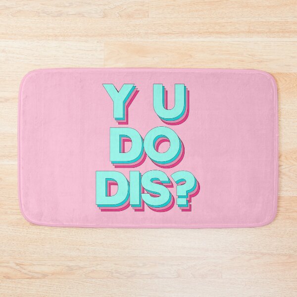 Item preview, Y U Do Dis? designed and sold by Elsayed Mosaad.
