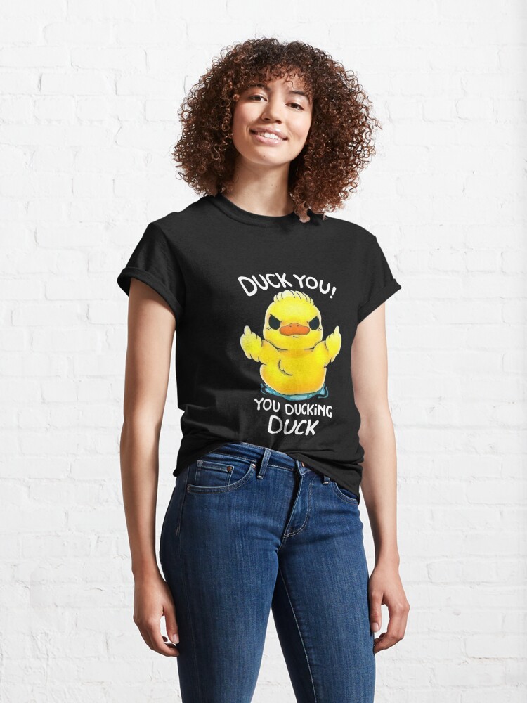 Discover DUCK YOU! YOU DUCKING DUCK Classic T-Shirt Classic T-Shirt