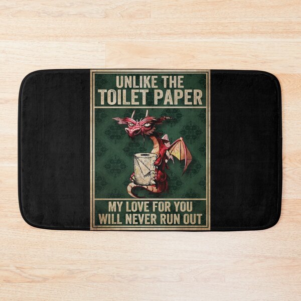 Item preview, Unlike The Toilet Paper My Love For You Will Never Run Out designed and sold by batyduntenu.
