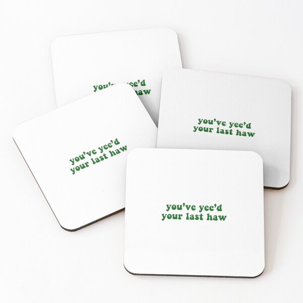 Item preview, You’ve yee’d your last haw - green designed and sold by Madeline-13.