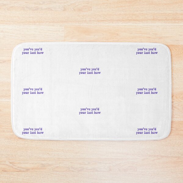 Item preview, You’ve yee’d your last haw - purple designed and sold by Madeline-13.