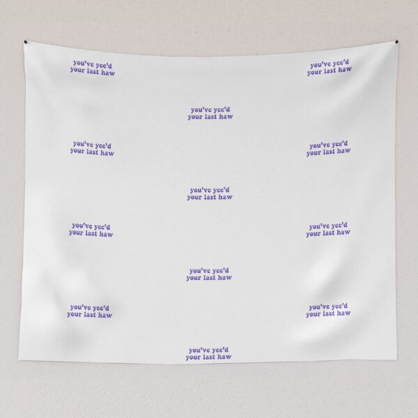 Item preview, You’ve yee’d your last haw - purple designed and sold by Madeline-13.