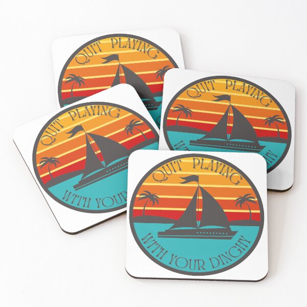 Item preview, Quit Playing With Your Dinghy designed and sold by jrno11.
