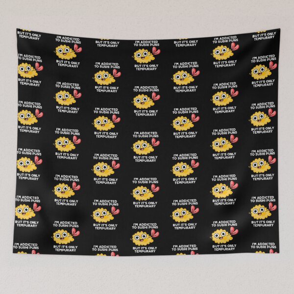 Item preview, I'm Addicted To Sushi Puns But It's Only Tempurary Puns (Dark BG) designed and sold by punnybone.